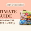 Upen Store Choosing the Perfect Handbag